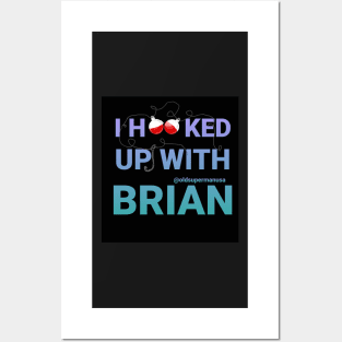 I Hooked Up With Brian Posters and Art